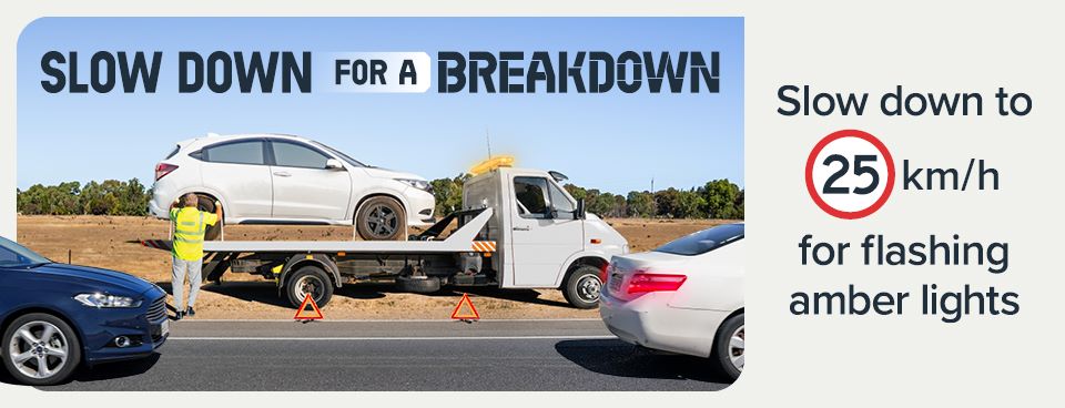 Slow down to 25 km/h for flashing amber lights. New road law from 19 May 2025.